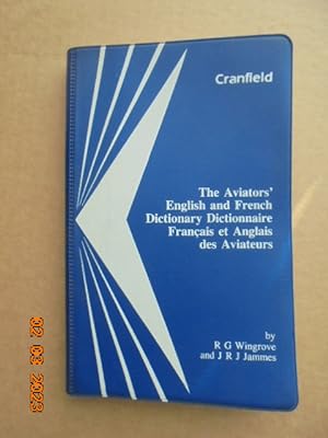 Aviators' English and French Dictionary / Dictionnaire Francais et Anglais des Aviateurs