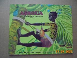 Assoua, Petit Senegalais De Casamance - Collection Les Albums Du Pere Castor