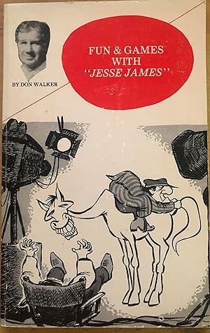 Imagen del vendedor de Fun & Games with "Jesse James" a la venta por A Book Preserve