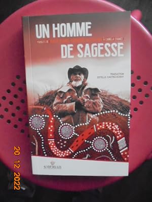 Seller image for Un Homme De Sagesse - Paroles De Banjo Clarke, Aborigne Australien,  Camilla Chance for sale by Les Livres des Limbes