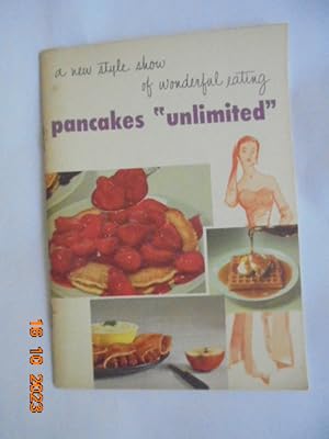 pancakes unlimited: a new style show of wonderful eating