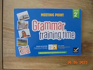 Meeting Point Grammar training time - Anglais A2/B1 2de