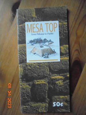 Bild des Verkufers fr Mesa Top: From Pithouse to Pueblo - Mesa Verde National Park, Colorado zum Verkauf von Les Livres des Limbes