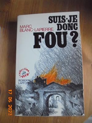 Image du vendeur pour Suis-je donc fou? mis en vente par Les Livres des Limbes