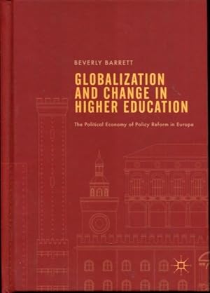 Seller image for Globalization and Change in Higher Education: The Political Economy of Policy Reform in Europe for sale by Turgid Tomes