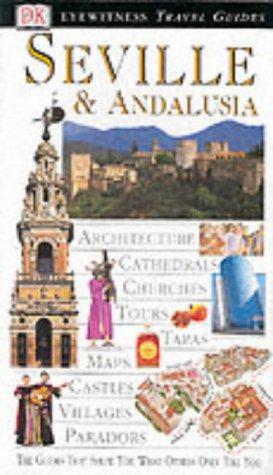 Seller image for DK Eyewitness Travel Guide: Seville & Andalusia for sale by WeBuyBooks