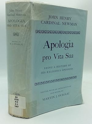 APOLOGIA PRO VITA SUA: Being a History of His Religious Opinions
