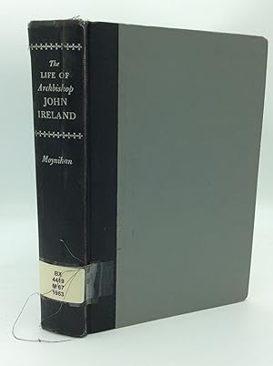 Bild des Verkufers fr THE LIFE OF ARCHBISHOP JOHN IRELAND zum Verkauf von Kubik Fine Books Ltd., ABAA