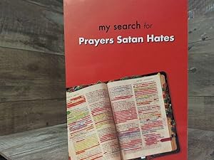 Bild des Verkufers fr My Search for Prayers Satan Hates zum Verkauf von Archives Books inc.