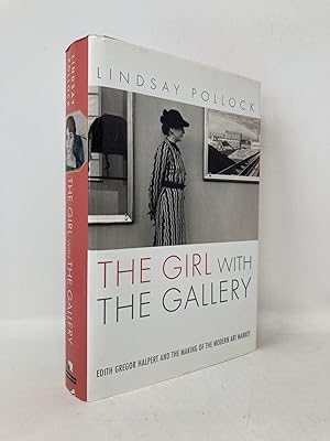 Seller image for The Girl With the Gallery: Edith Gregor Halpert And the Making of the Modern Art Market for sale by Southampton Books