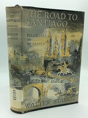 Seller image for THE ROAD TO SANTIAGO: Pilgrims of St. James for sale by Kubik Fine Books Ltd., ABAA
