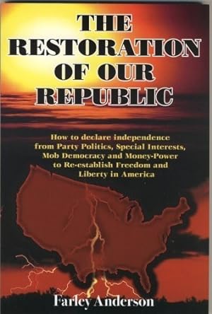 The Restoration of Our Republic