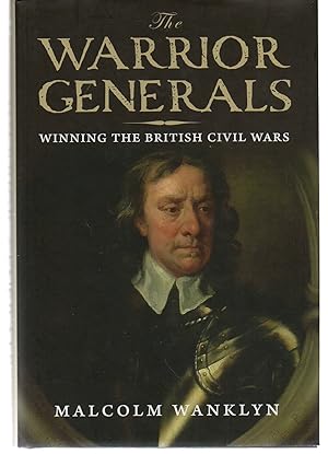 Immagine del venditore per The Warrior Generals: Winning the British Civil Wars venduto da EdmondDantes Bookseller
