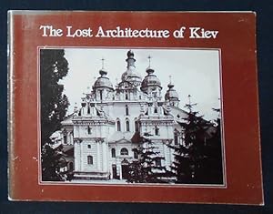 The Lost Architecture of Kiev