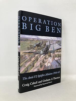 Imagen del vendedor de Operation Big Ben: The Anti-V2 Spitfire Missions 1944-1945 a la venta por Southampton Books