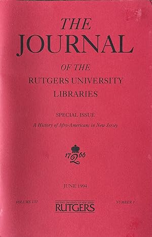 The Journal of the Rutgers University Libraries Special Issue: June 1994, Volume LVI; Number I, A...