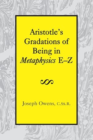 Imagen del vendedor de Aristotle's Gradations Of Being In Metaphysics E-Z a la venta por GreatBookPrices