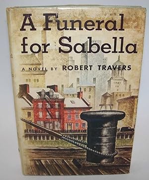 Immagine del venditore per A Funeral for Sabella: A Novel venduto da Easy Chair Books