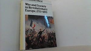 Bild des Verkufers fr War and Society in Revolutionary Europe, 1770-1870 (Fontana history of European war & society) zum Verkauf von Antiquariat Uwe Berg