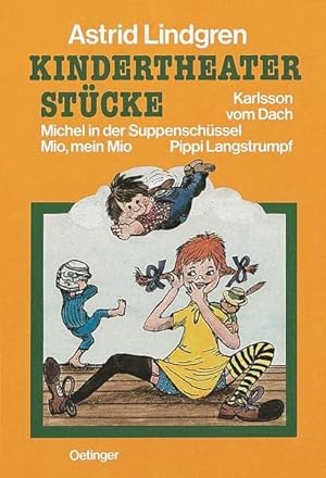 Image du vendeur pour Kindertheaterstcke. Pippi Langstrumpf. Karlsson vom Dach. Mio, mein Mio. Michel in der Suppenschssel. Nachwort von Hildegard Bergfeld. Dt. von Silke von Hacht . mis en vente par Versandantiquariat Lenze,  Renate Lenze