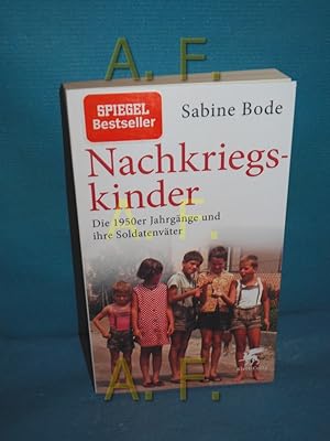 Bild des Verkufers fr Nachkriegskinder : die 1950er Jahrgnge und ihre Soldatenvter zum Verkauf von Antiquarische Fundgrube e.U.