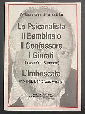 Lo psicanalista; Il bambinaio; Il confessore; I giurati (il caso O. J. Simpson); l'Imboscata (No ...