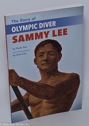 Image du vendeur pour The Story of Olympic Diver Sammy Lee. With illustrations by Dom Lee mis en vente par Bolerium Books Inc.