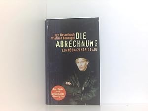 Seller image for Die Abrechnung : ein Neonazi steigt aus. for sale by Book Broker