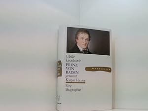 Bild des Verkufers fr Prinz von Baden, genannt Kaspar Hauser. Eine Biographie e. Biographie zum Verkauf von Book Broker