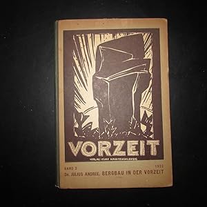 Seller image for Vorzeit - Nachweise und Zusammenfassungen aus dem Arbeitsgebiete der Vorgeschichtsforschung, Band II: Berbau in der Vorzeit - Teil I: Berbau auf Feuerstein, Kupfer, Zinn und Salz in Europa for sale by Bookstore-Online