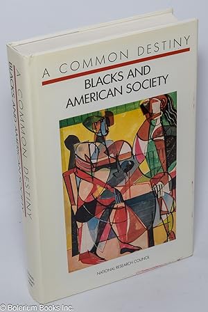 Seller image for A Common Destiny: Blacks and American Society for sale by Bolerium Books Inc.