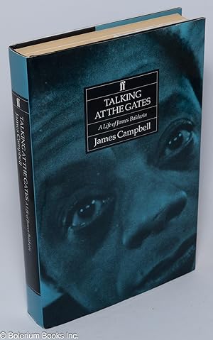 Seller image for Talking at the Gates: a life of James Baldwin for sale by Bolerium Books Inc.