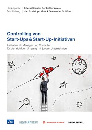 Seller image for Controlling von Start-Ups & Start-Up-Initiativen - ICV-Leitfaden: Leitfaden fr Manager und Controller fr den richtigen Umgang mit jungen Unternehmen for sale by Studibuch