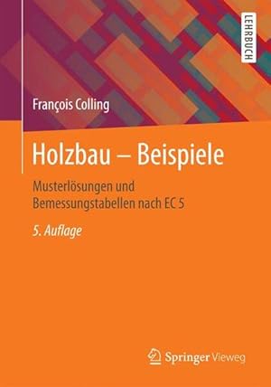 Seller image for Holzbau - Beispiele: Musterlsungen und Bemessungstabellen nach EC 5 for sale by Studibuch