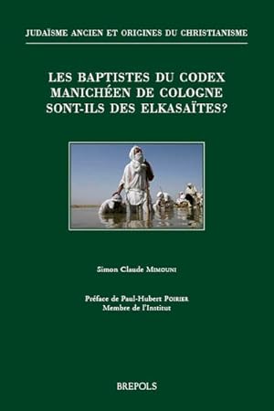 Seller image for Les baptistes du Codex manichen de Cologne sont-ils des elkasates? for sale by Libreria Studio Bosazzi