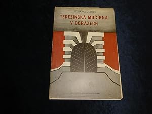 Terezínská mu írna v obrazech : výnos v nován poz stalým po ob tech nacistické persekuce