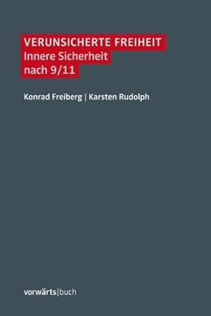 Bild des Verkufers fr Verunsicherte Freiheit Innere Sicherheit nach 9/11 zum Verkauf von Berliner Bchertisch eG