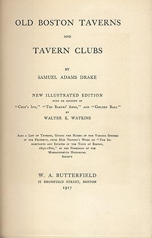 Old Boston taverns and tavern clubs. New illustrated edition, with an account of "Cole's Inn," "T...