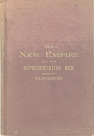 The new empire and her representative men; or, The Pacific Coast, its farms, mines, vines, wines,...