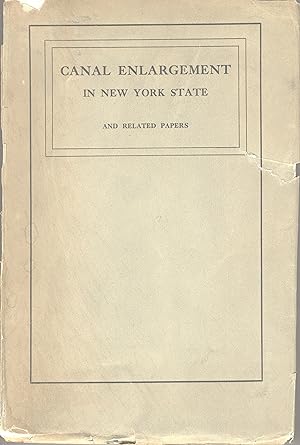 Bild des Verkufers fr Canal enlargement in New York State: Papers on the barge canal campaign and other related topics zum Verkauf von Zamboni & Huntington