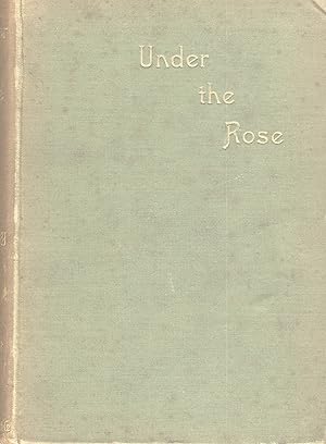 Under the rose, a story in scenes. With fifteen illustrations by J. Bernard Partridge. Reprinted ...