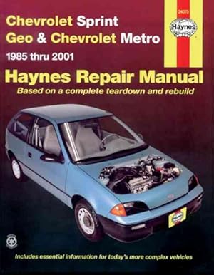 Image du vendeur pour Haynes Chevrolet Sprint Geo and Chevrolet Metro 1985-2001 mis en vente par GreatBookPrices