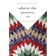 Seller image for Where the Pavement Ends for sale by eCampus
