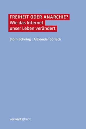 Immagine del venditore per Freiheit oder Anarchie? Wie das Internet unser Leben verndert venduto da Berliner Bchertisch eG