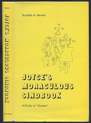 Immagine del venditore per Joyce's Moraculous Sindbook: A Study of Ulysses venduto da Between the Covers-Rare Books, Inc. ABAA