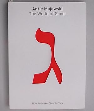 Bild des Verkufers fr The World of Gimel: How to Make Objects Talk: dition bilingue (anglais / allemand) (Sternberg Press) zum Verkauf von Berliner Bchertisch eG