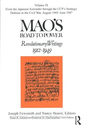 Image du vendeur pour MAO's Road to Power : Revolutionary Writings; 1912-1949; From the Japanese Surrender through the CPC's Strategic Defense in the Civil War, August 1945-June 1947 mis en vente par GreatBookPrices