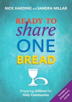 Seller image for Ready to Share One Bread : Preparing Children for Holy Communion for sale by GreatBookPrices