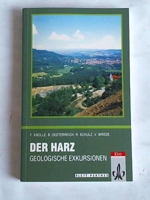 Imagen del vendedor de Der Harz. Geologische Exkursionen a la venta por Celler Versandantiquariat