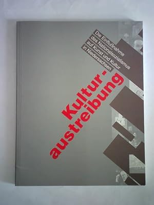 Bild des Verkufers fr Kulturaustreibung - Die Einflunahme des Nationalsozialismus auf Kunst und Kultur in Niedersachsen. Eine Dokumentation zur gleichnamigen Ausstellung zum Verkauf von Celler Versandantiquariat